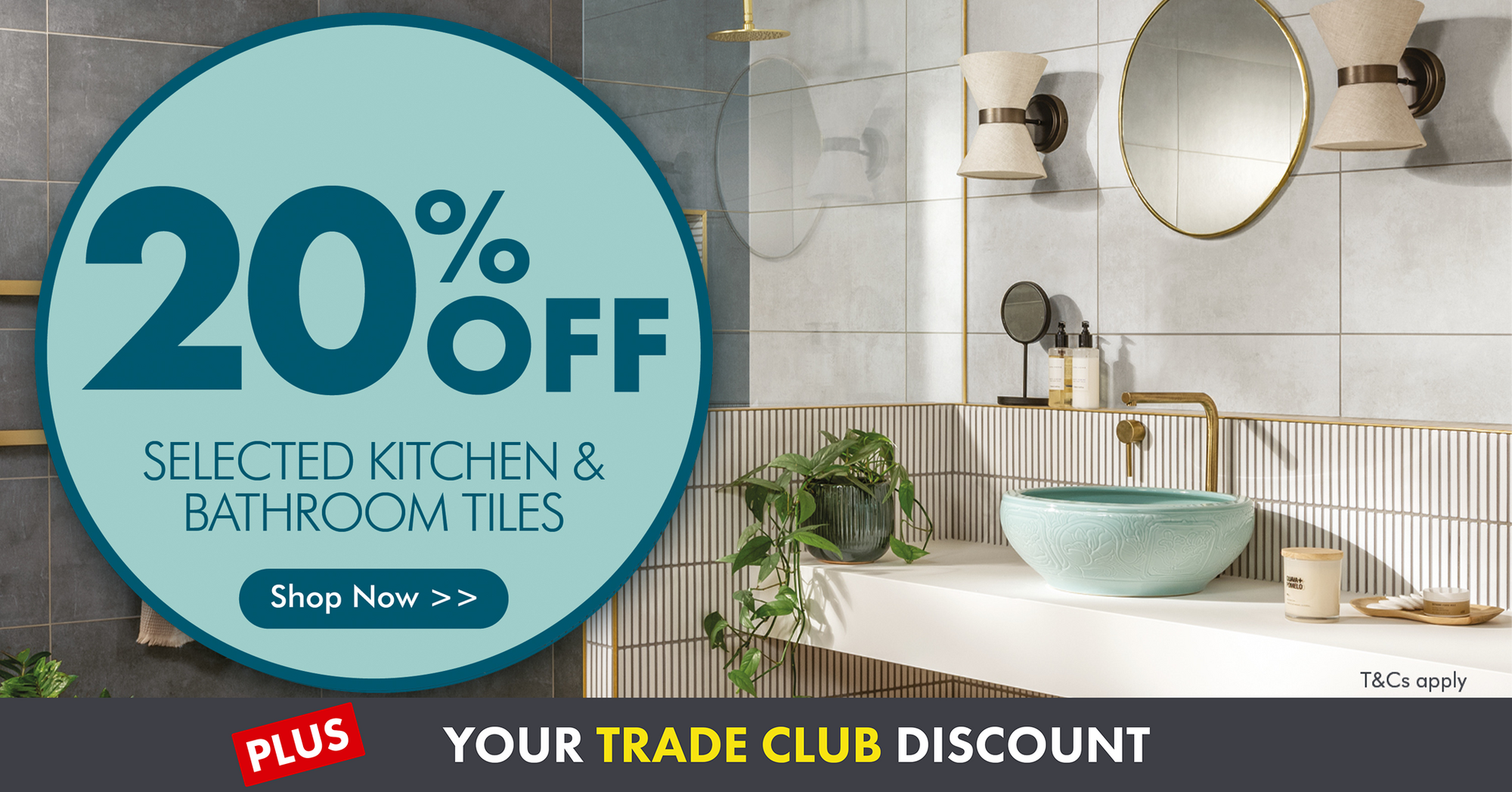 Shop 20% Off Selected Kitchen & Bathroom Tiles